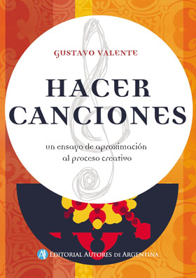 Gustavo Valente - Hacer canciones