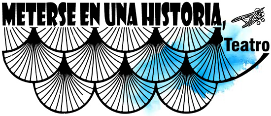 Meterse en una historia, teatro