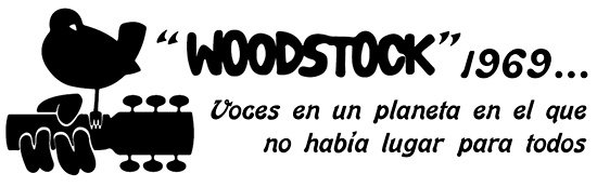 Woodstock 1969...
Voces en un planeta en el que no había lugar para todos.